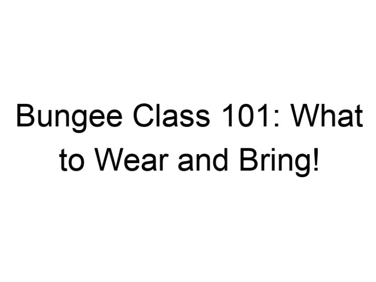 Bungee Class 101: What to Wear and Bring!