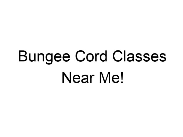 Bungee Cord Classes Near Me!