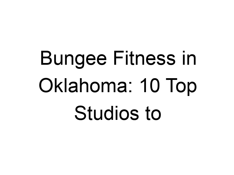 bungee fitness in oklahoma 10 top studios to check out 152 1