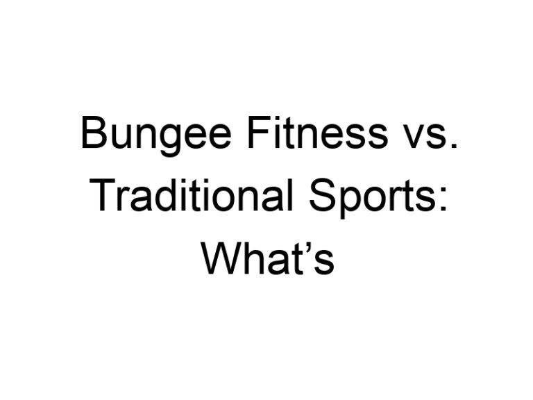 Bungee Fitness vs. Traditional Sports: What’s Your Fit?