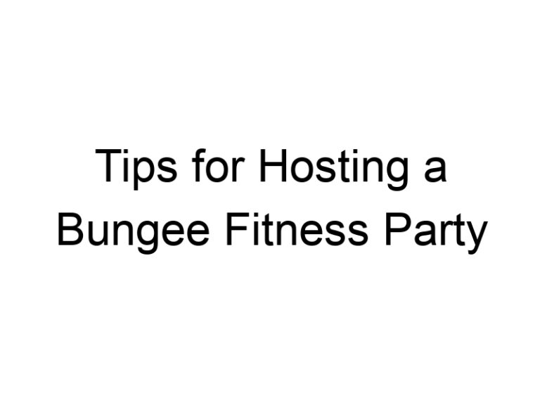 Tips for Hosting a Bungee Fitness Party