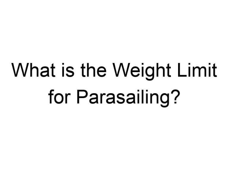 What is the Weight Limit for Parasailing?